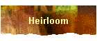 Heirloom